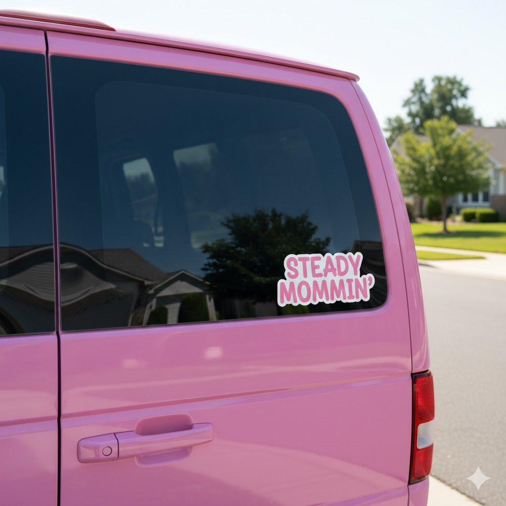 Steady Mommin' Bumper Sticker